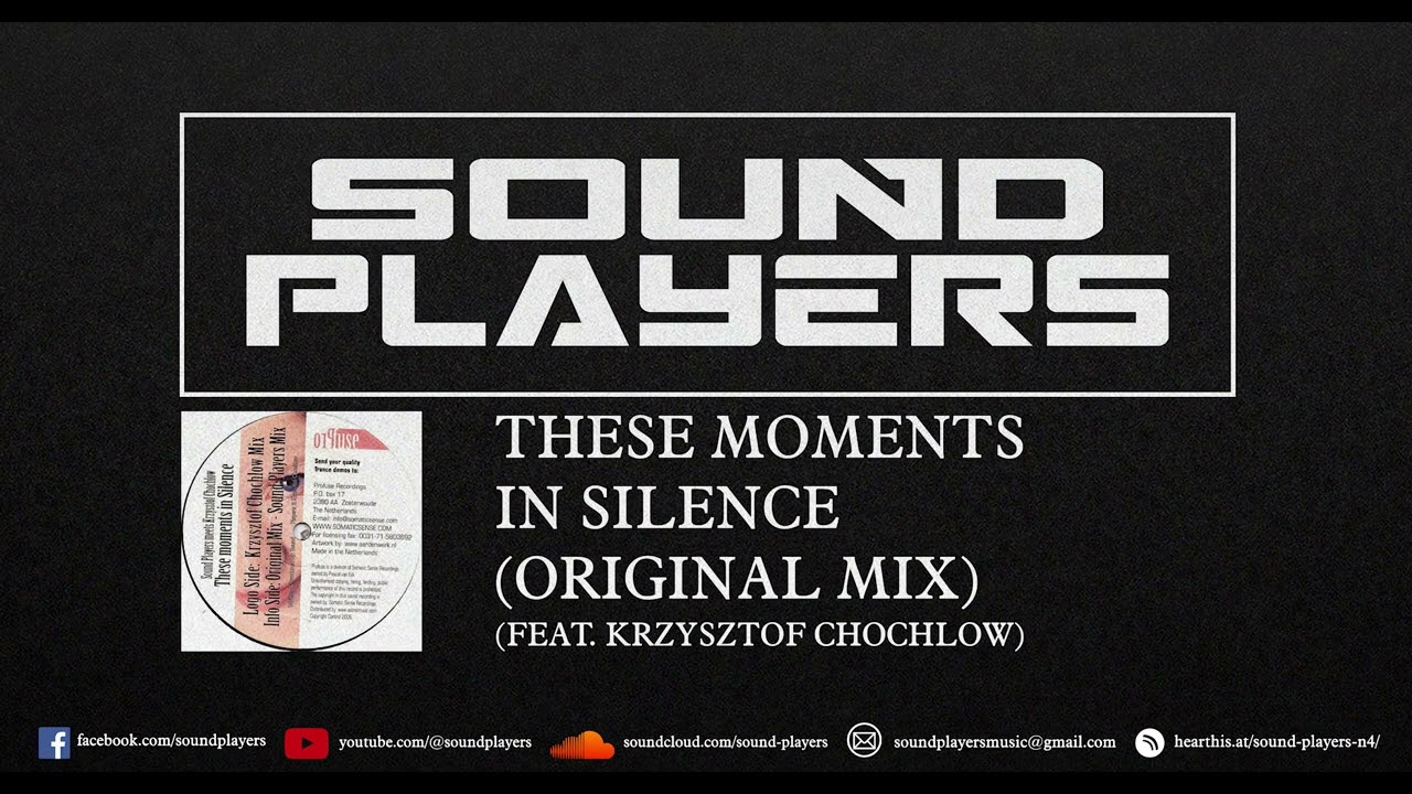 Sound Players Meets Krzysztof Chochlow &ndash; These Moments In Silence (Original Mix)