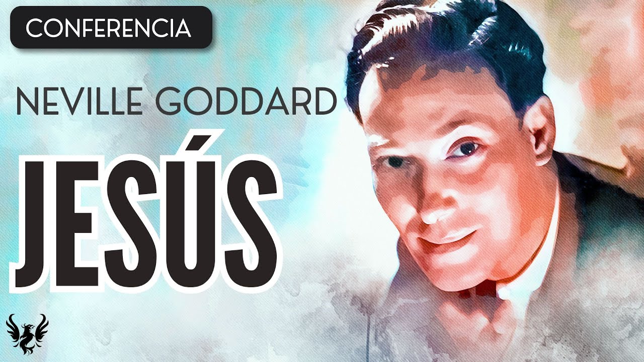 💥 NEVILLE GODDARD ❯ Jesus ❯ CONFERENCIA COMPLETA 📚
