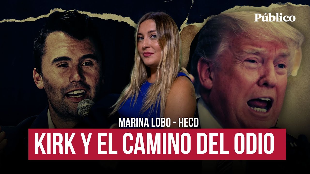 Kirk y la maquinaria del ODIO: TRUMP desatado | Marina Lobo, HECD