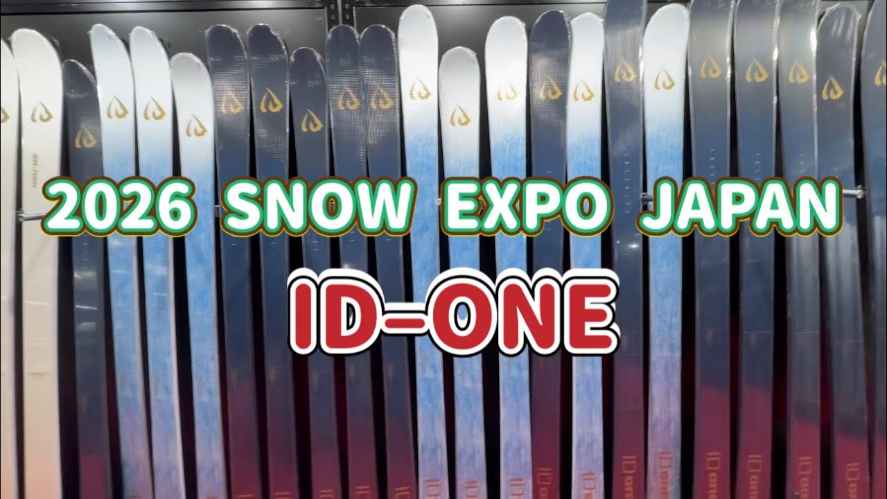 2026年2月26日2026 SNOW EXPO JAPAN Vol 9『ID-ONE』