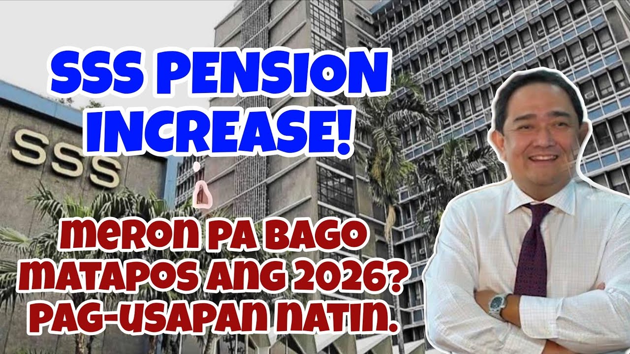 ✅️SSS PENSION INCREASE, MERON PA BAGO MATAPOS ANG 2026? PAG-USAPAN NATIN.
