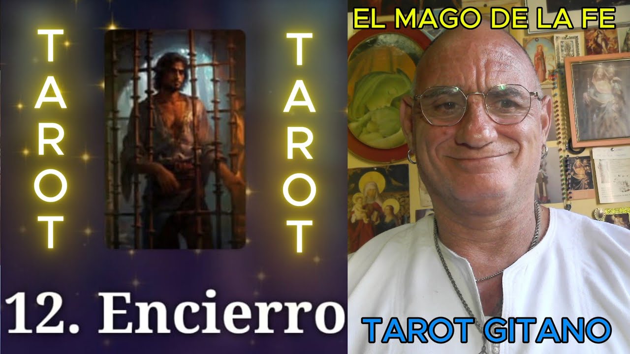 EL MAGO DE LA FE : LA CARCEL : EL ENCIERRO : EL TAROT GITANO