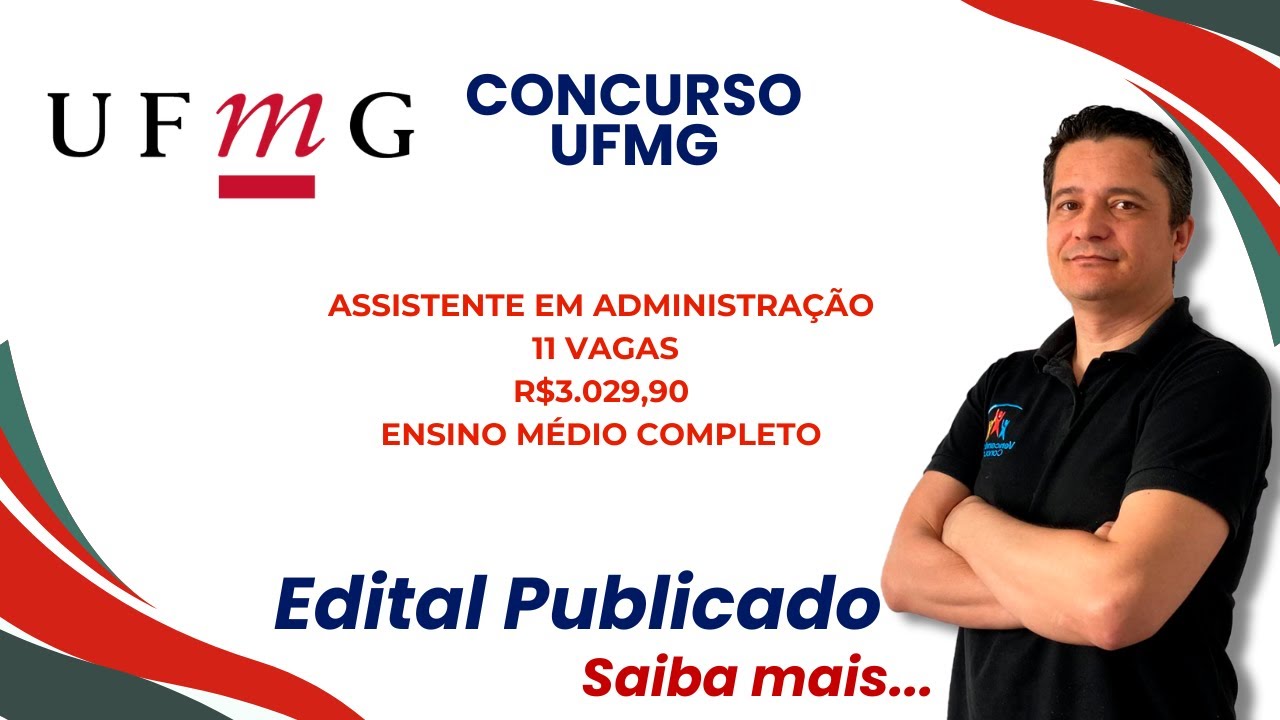 Urgente! Concurso UFMG - Assistente em Administração - 11 vagas - Análise do Edital