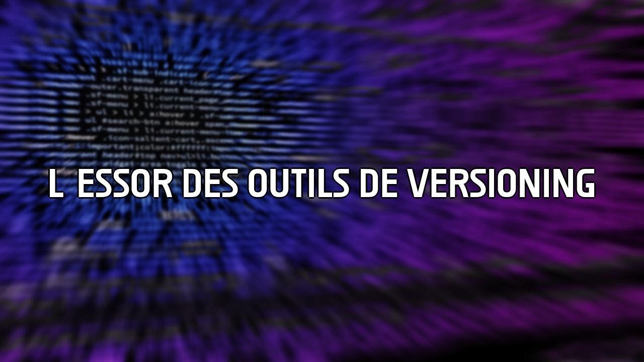 L'&eacute;volution des outils de gestion de versions