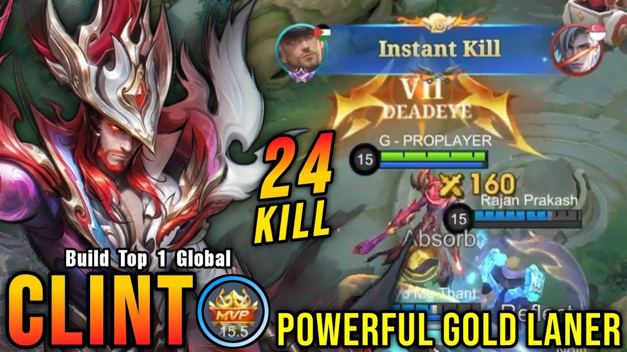 24 Kills!! Aggressive Clint Powerful Gold Laner!! - Build Top 1 Global Clint ~ MLBB