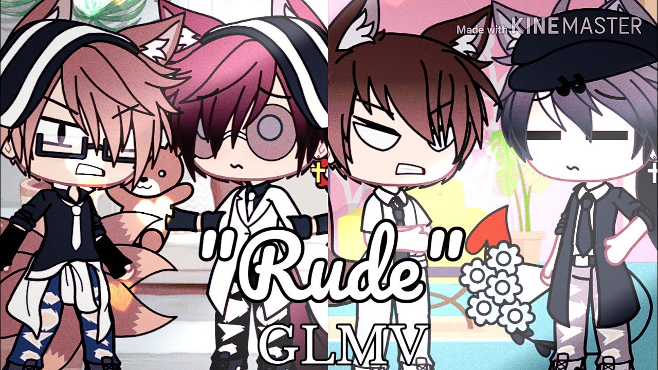 ♡ Rude ♡ GLMV