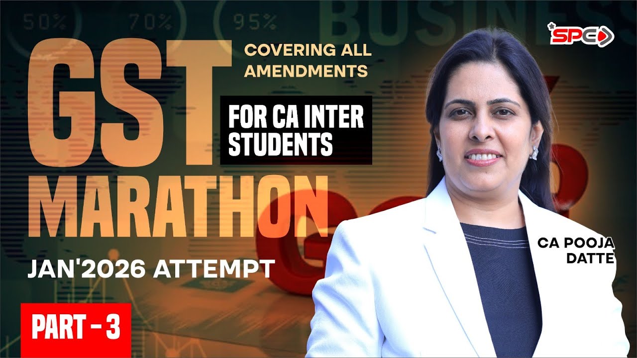 GST Marathon  Part 3 For CA Intermediate Students | Sept 25 /Jan 26 Attempts | CA Pooja Datte
