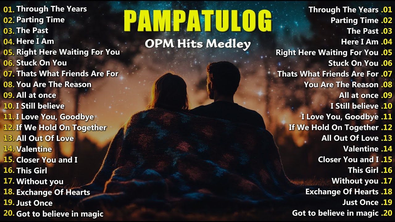 Pampatulog OPM Love Songs 80s 90s Medley Non stop 🔊2025 OPM Hits Medley Lyrics