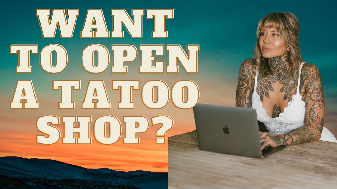 How to Open a Tattoo Shop