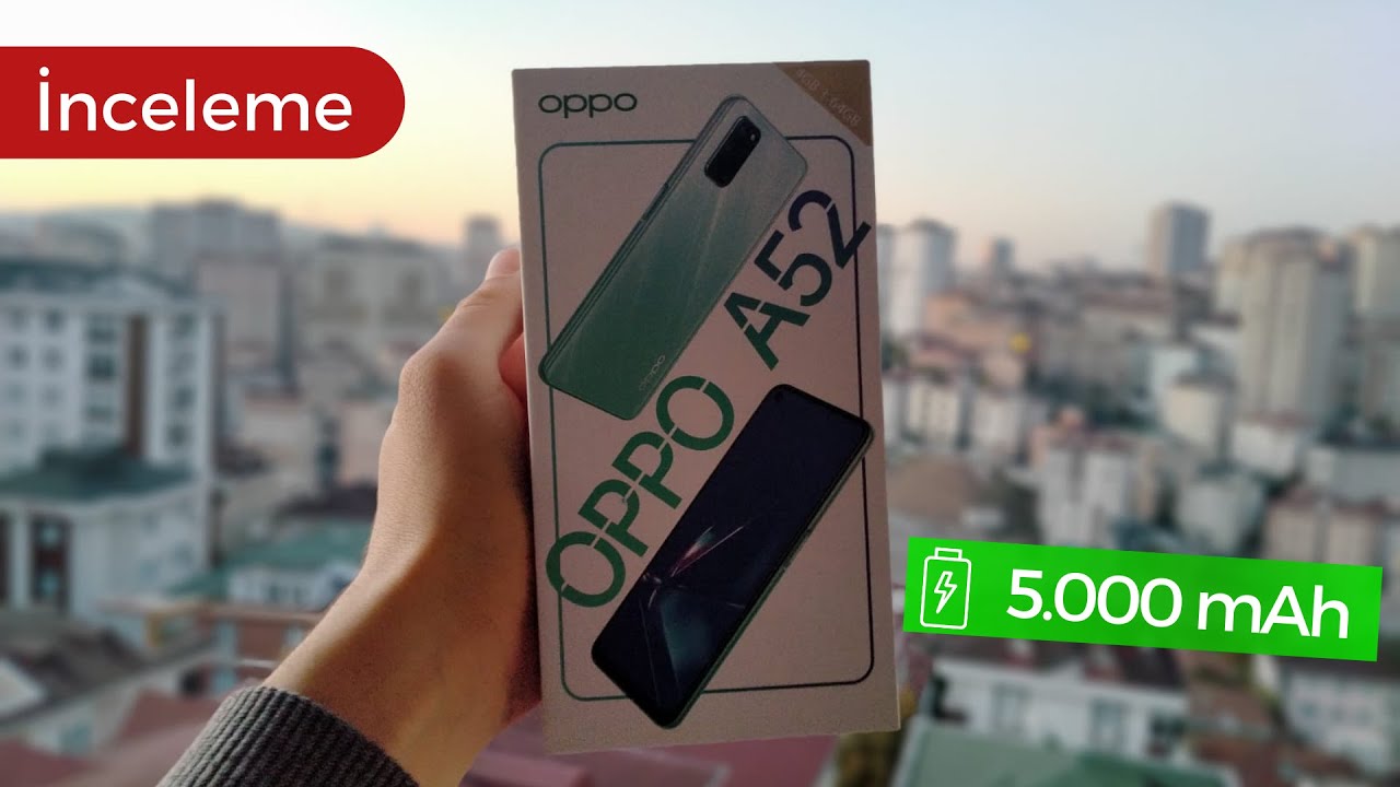 Kamera Değil Dürbün Takılmış Telefon Oppo A52 İnceleme