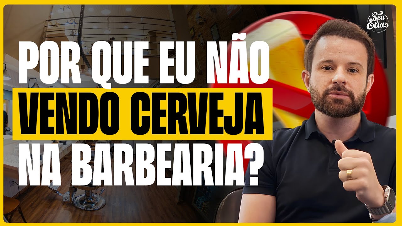 CERVEJA NA BARBEARIA SEU ELIAS ? Porque n&atilde;o VENDEMOS?
