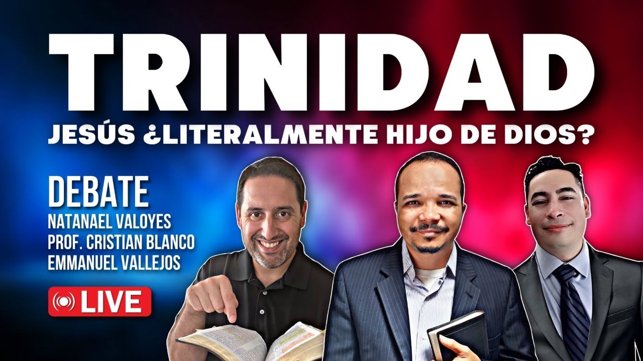 Debate de titanes: La Trinidad: ¿Jesús es literalmente hijo de Dios? Emanuel vs Cristian