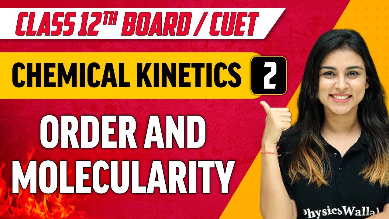 Chemical Kinetics 02 | Order And Molecularity | Class 12th/CUET