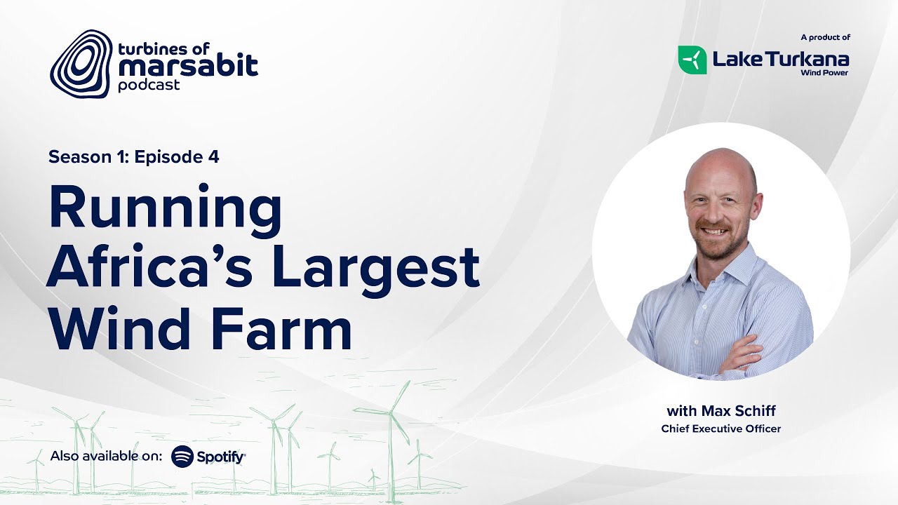 Turbines of Marsabit - Episode 4 - Running Africa's Largest Wind Farm