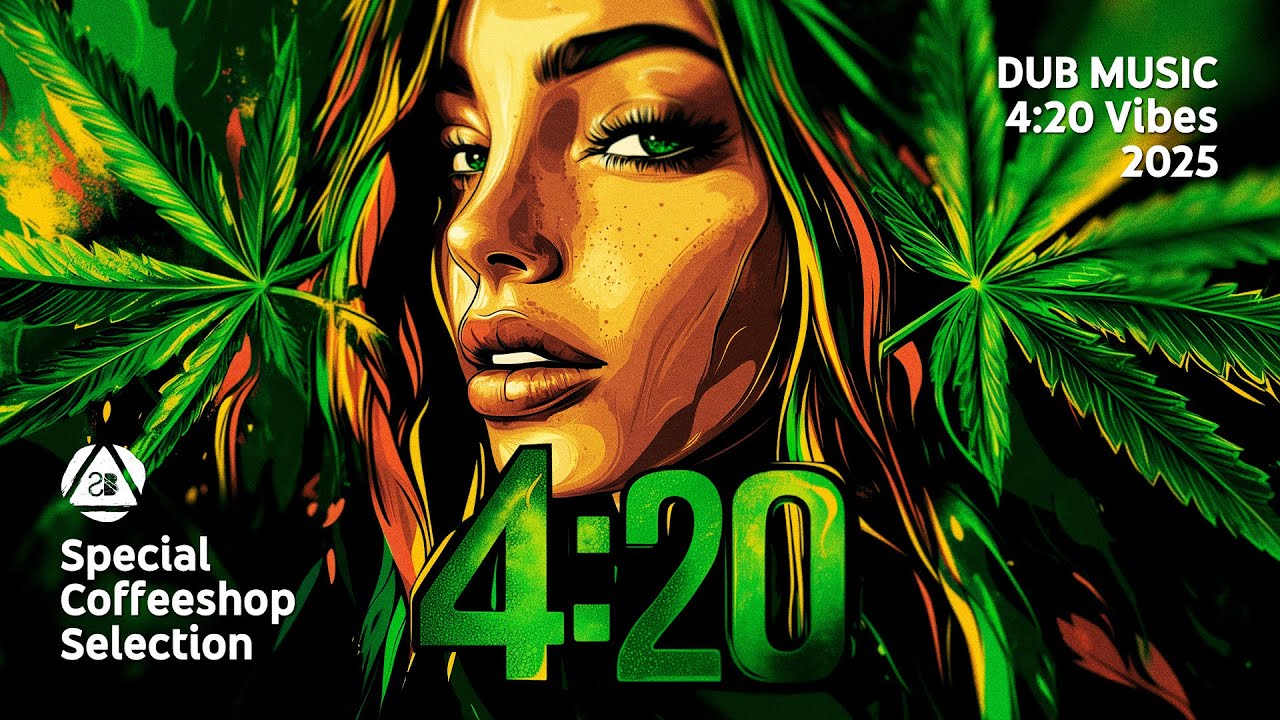 DUB MUSIC &bull; Best Dub Mix You Heard In A While &bull; 4:20 Vibes &bull; Special Coffeeshop Selection &bull; SBM 2025