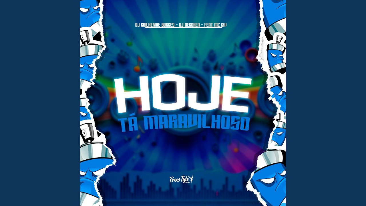 Hoje Tá Maravilhoso