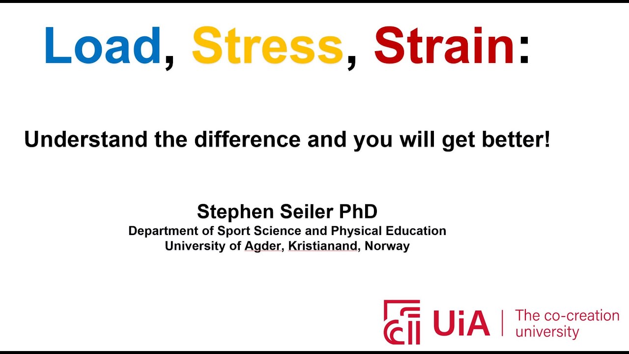 Load, Stress, Strain:  Understanding the difference can make you fitter and faster!