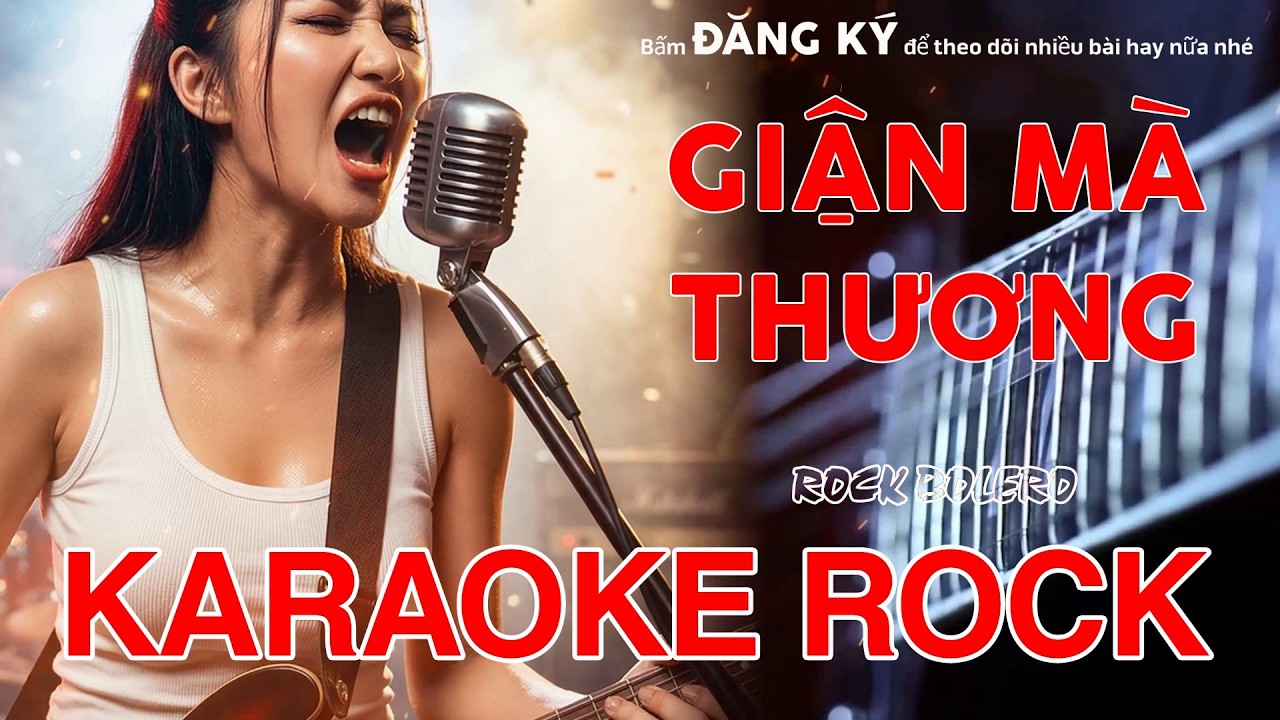 Karaoke Rock - Giận Mà Thương - Tone Nữ - Bolero Rock Cực Cháy | Metal Rock