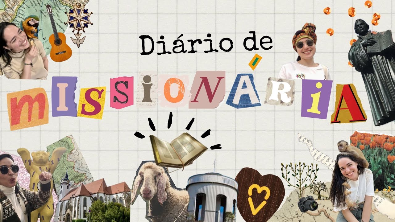 Diário de Missionária 1: Como desenvolvi meu chamado missionário transcultural..
