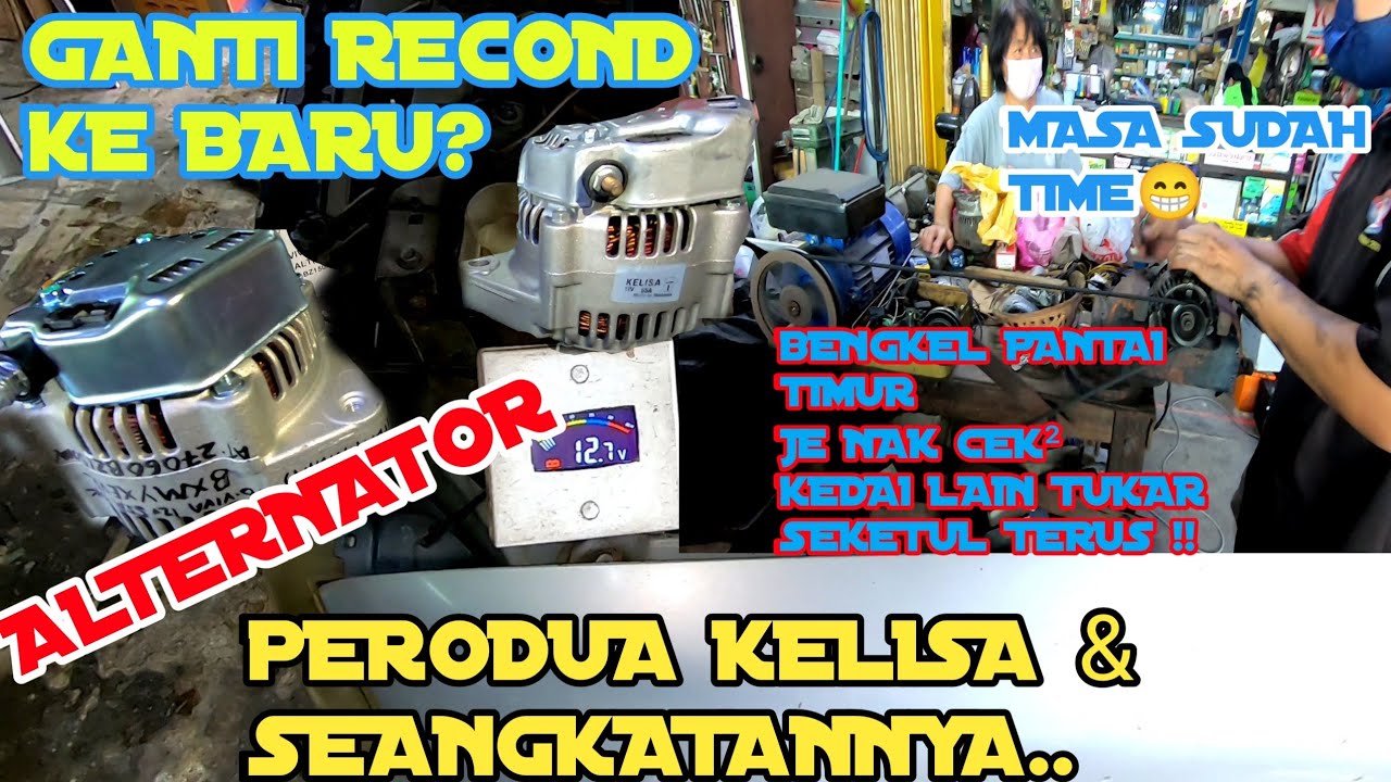 PERODUA KELISA ALTERNATOR ROSAK l TIP DAN CARA NAK TAHU SUPAYA TIDAK KENA TIPU
