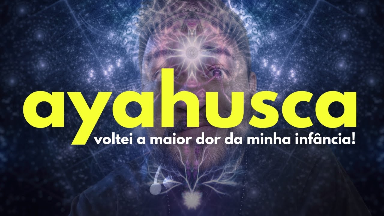 Minha experiência com Ayahuasca | RELATO COMPLETO
