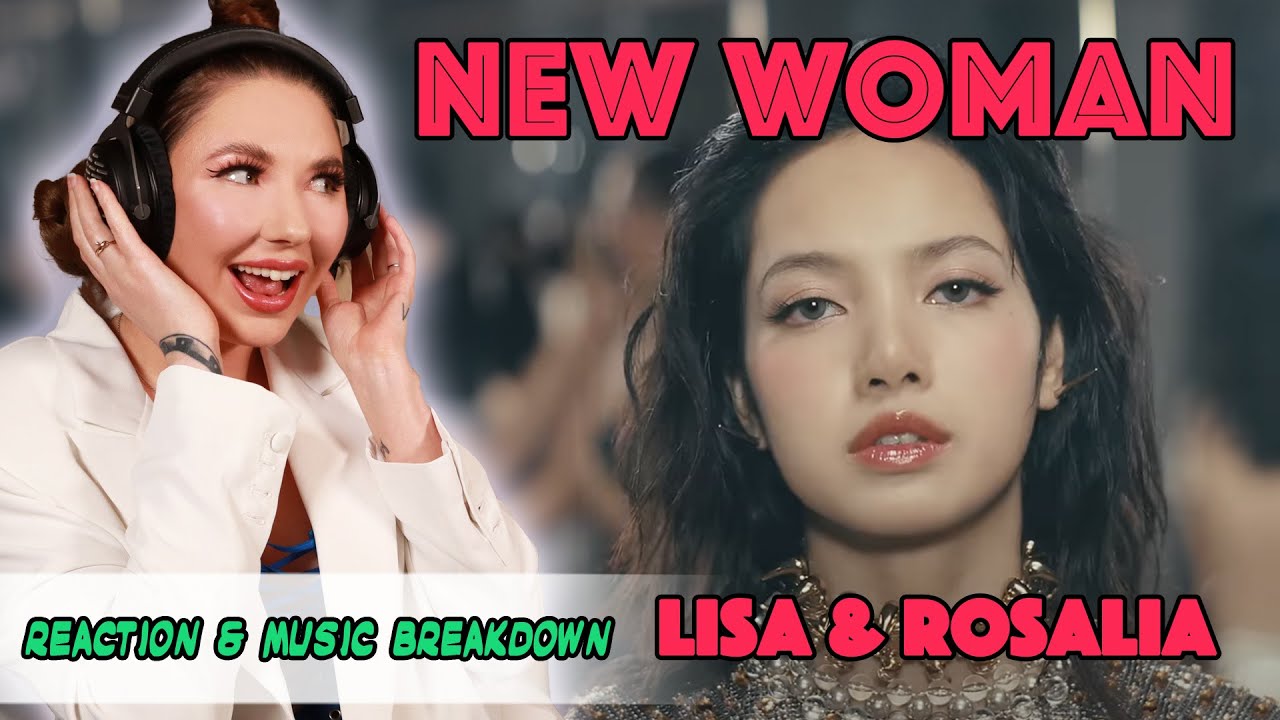 K-pop Songwriter Reacts to Lisa feat. RosalÍa NEW WOMAN (+Music Breakdown)
