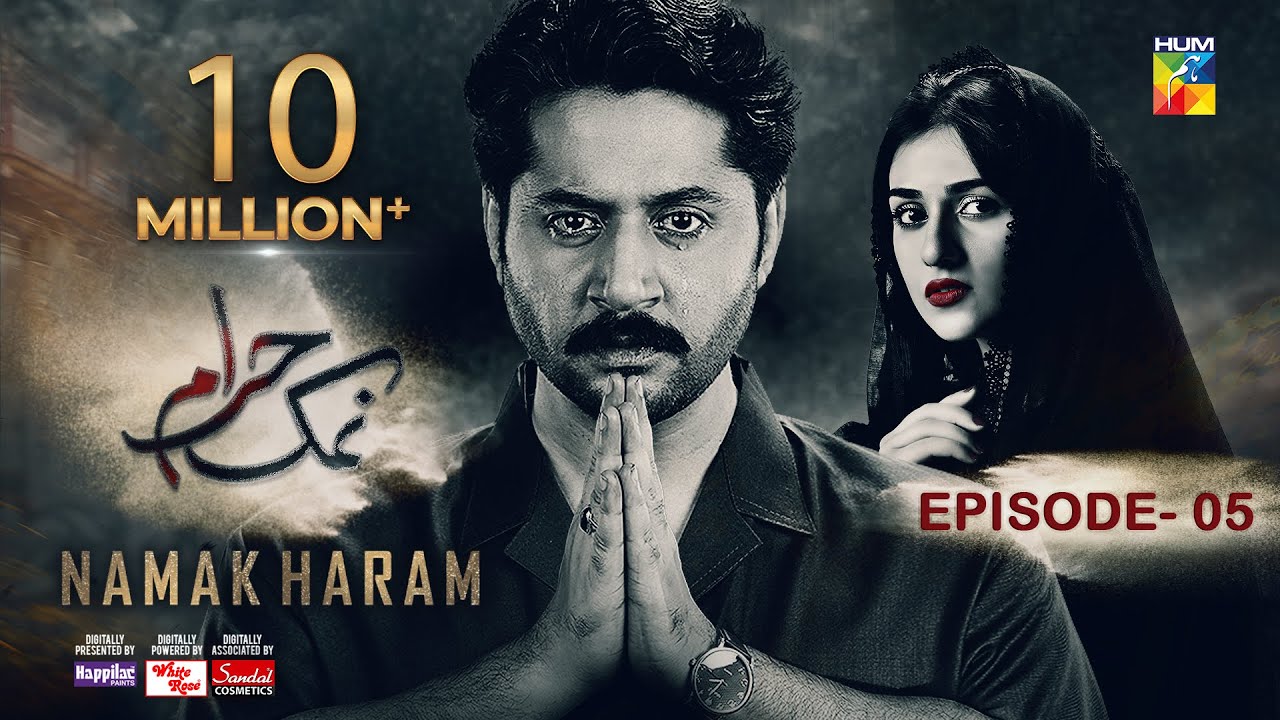 Namak Haram Episode 05 [CC] 01 Dec 23 - Sponsored By Happilac Paint, Khurshid Fans, Sandal Cosmetics
