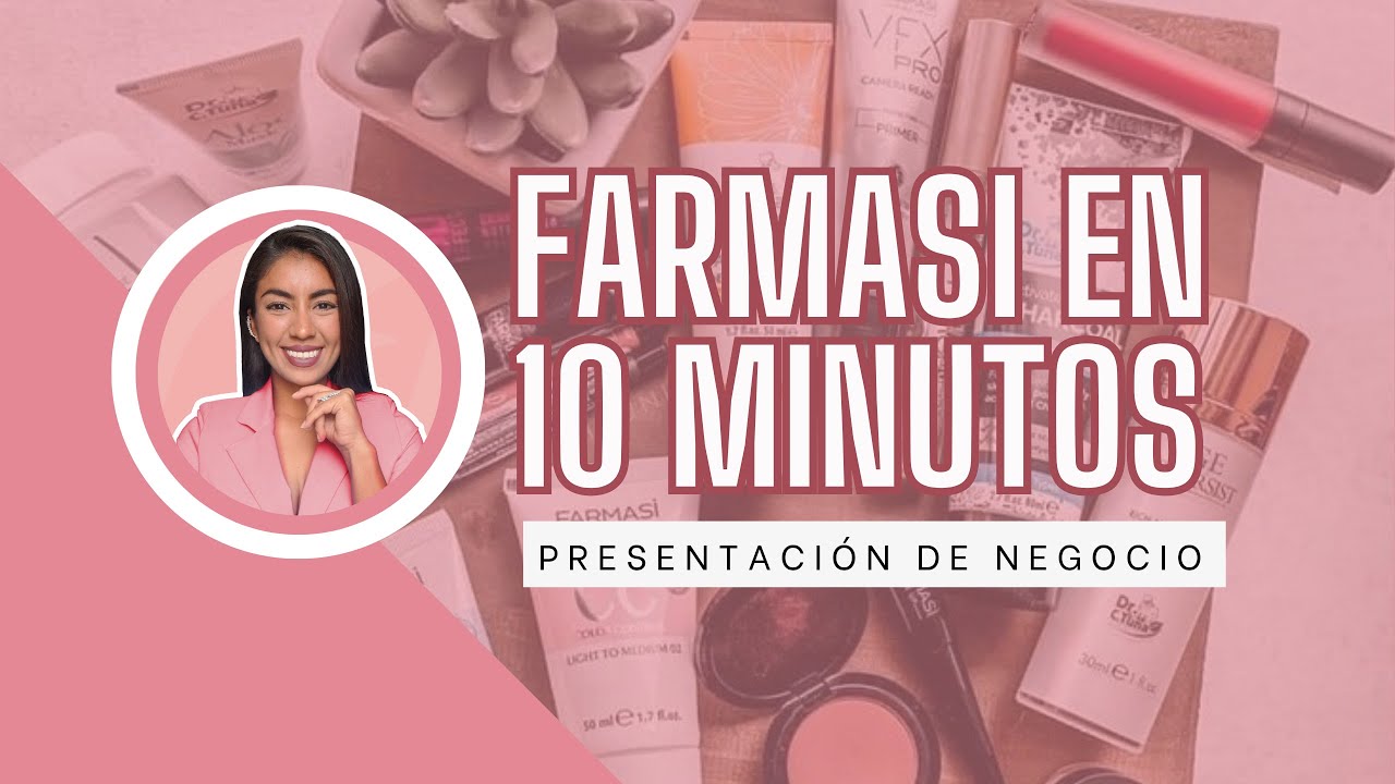 FARMASI en 10 minutos - PRESENTACIÓN DE NEGOCIO