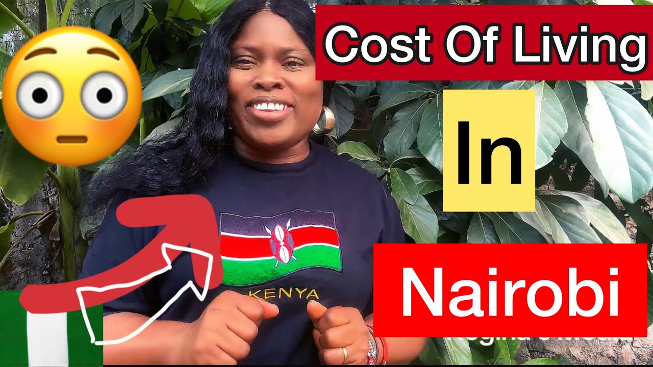 &ldquo;Cost of Living in Nairobi 2025 &ndash;Rent, Food, Transport & School Fees Breakdown&rdquo; #costoflivinginkenya