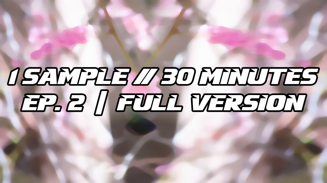Galimatias style R&B - 1 Sample // 30 Minutes | Ep.2 (Full Version)