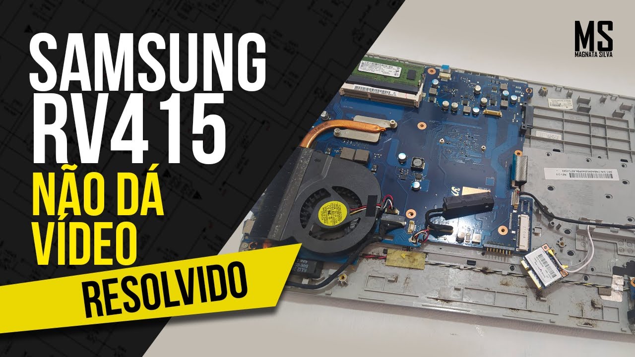 NOTEBOOK SAMSUNG RV415 NÃO DÁ VÍDEO E TEM TODAS AS TENSÕES - Resolvido