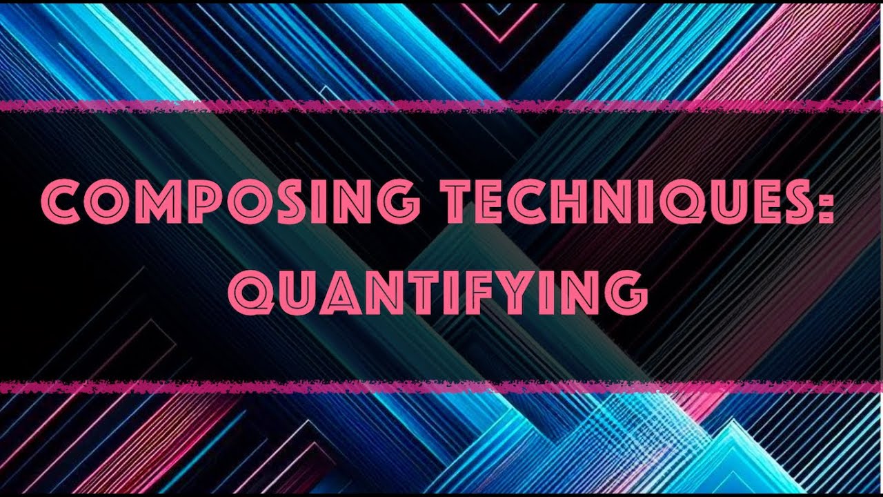 Adding shades of contrast to our music: the 'quantifying' method