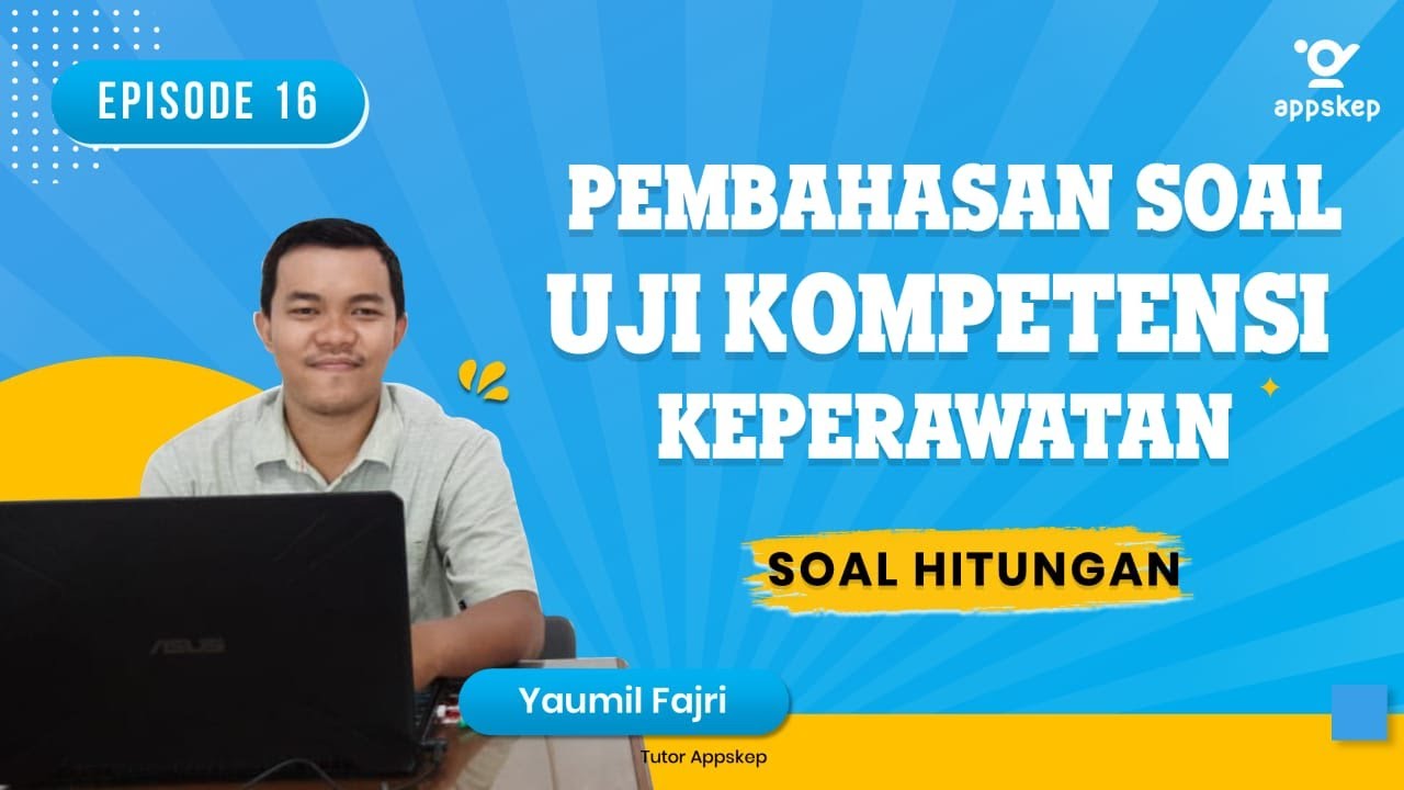 PEMBAHASAN SOAL UKOM KEPERAWATAN (Episode 16 I SOAL HITUNGAN)