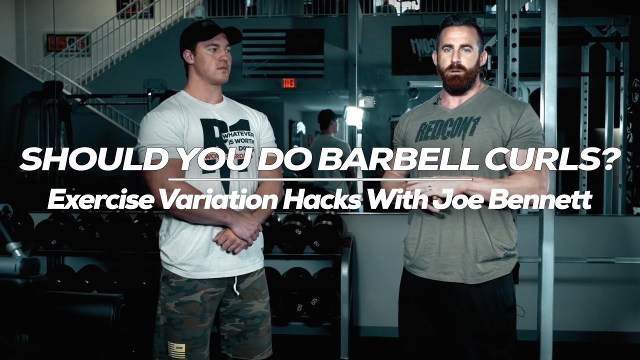 Should You Do  Barbell Curls? Exercise Variation Hacks With Joe Bennett