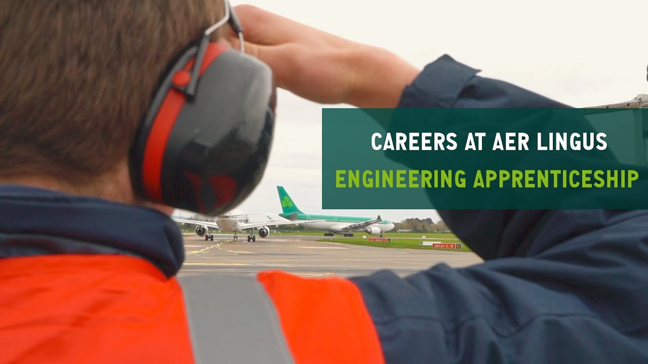 Careers at Aer Lingus | Maintenance & Engineering Apprenticeship