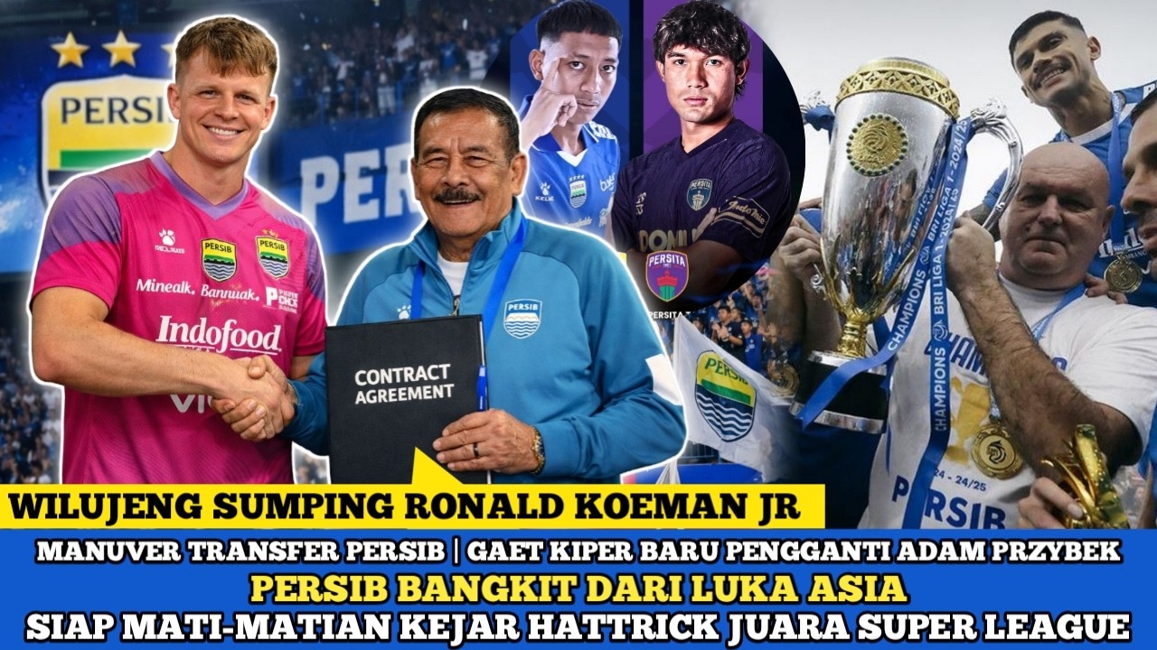 ✅ WILUJENG SUMPING RONAL KOEMEN JR 🔥 MANUVER TRANSFER PERSIB 😱 BIDIK HATRICK JUARA SUPER LEAGUE❗