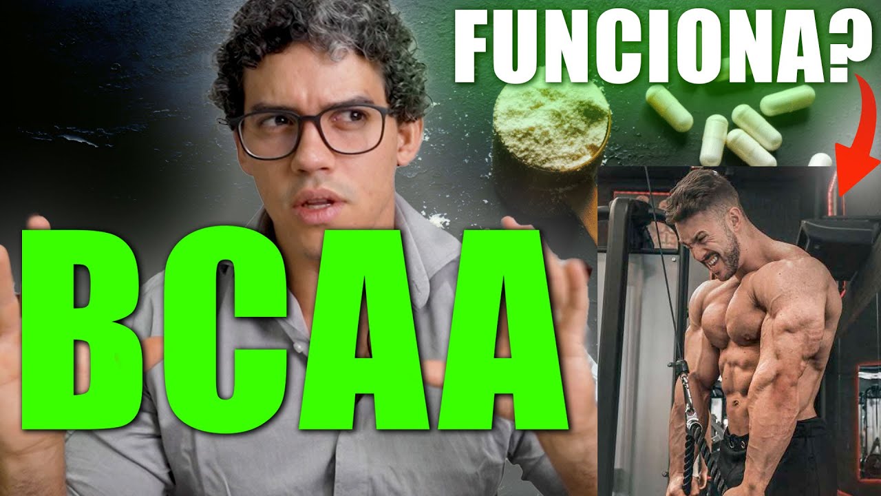 BCAA Funciona? SERVE Para quê? Quais são os BENEFÍCIOS?