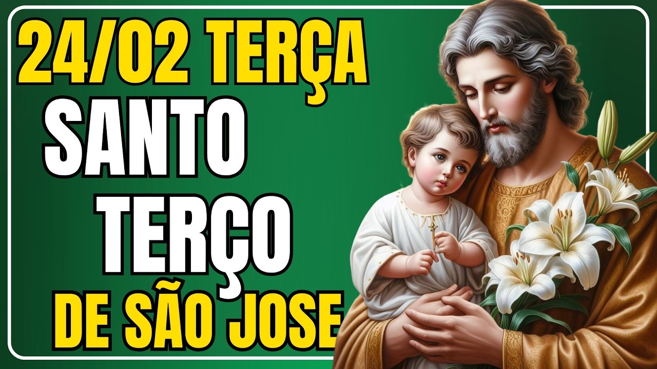 📿 TERÇO DE HOJE COM SÃO JOSÉ — 24/02/2026 — TERÇA-FEIRA 📿