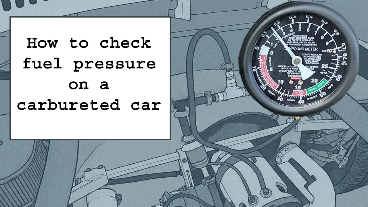 How to check fuel pressure on a carbureted car