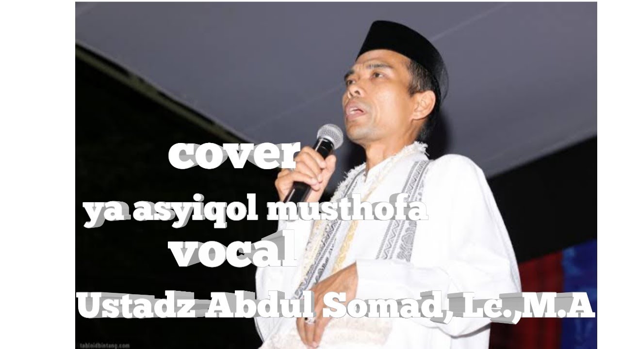 #ustadabdulsomad #ustadmenjawab #Uas ya asyiqol musthofa cover by ustadz abdul somad, Lc. M.A
