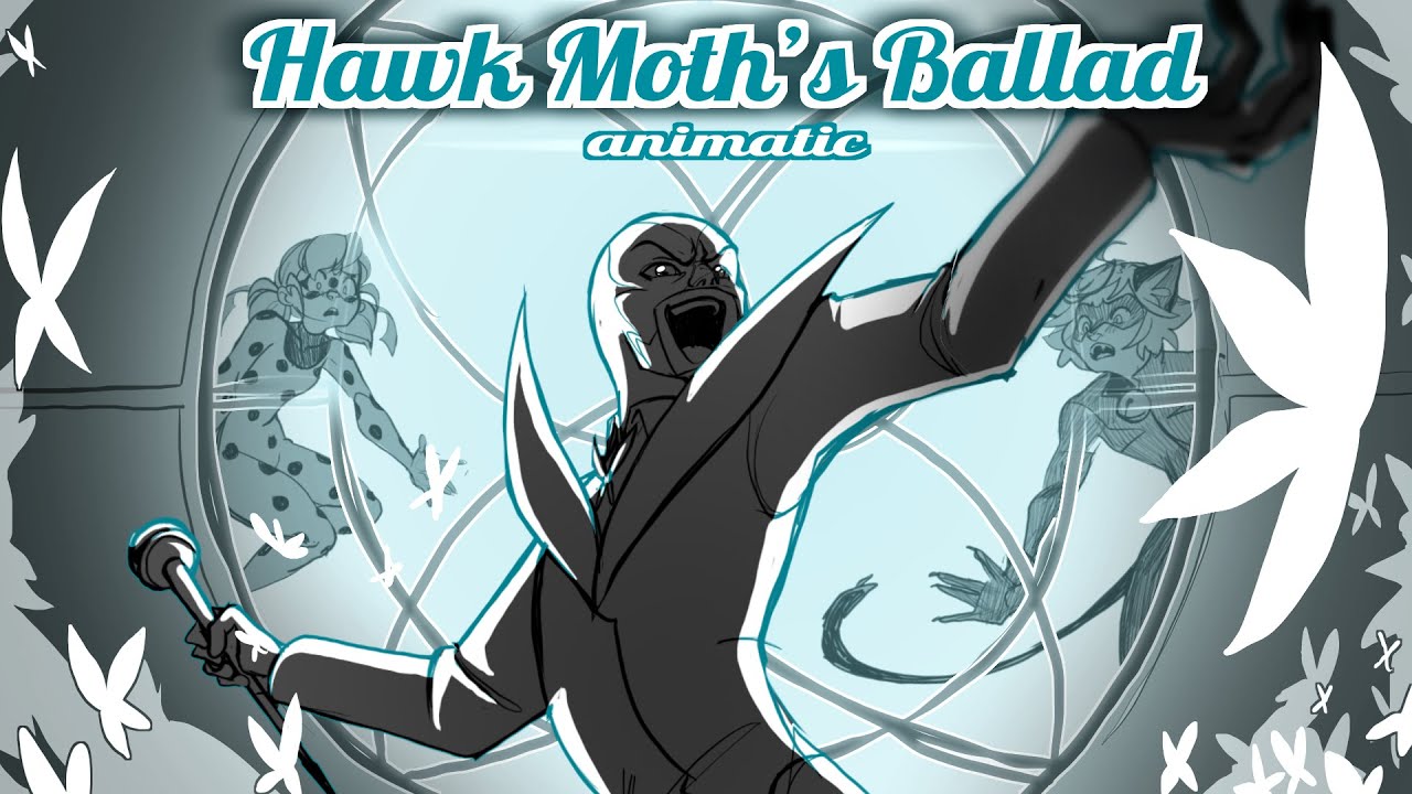 Hawk Moth's Ballad || Animatic