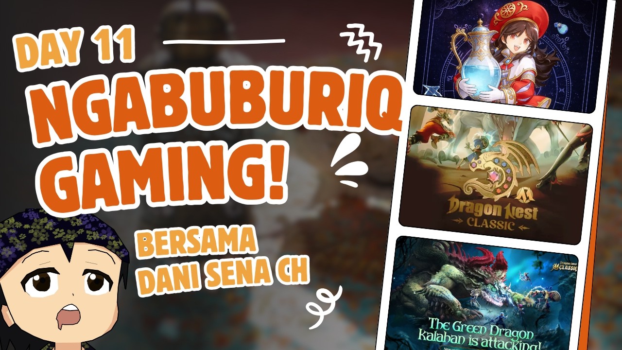 🔴 [LIVE] NGABUBURIQ Day 11 with Dragon Nest M Classic: LAG GANTI GAME!