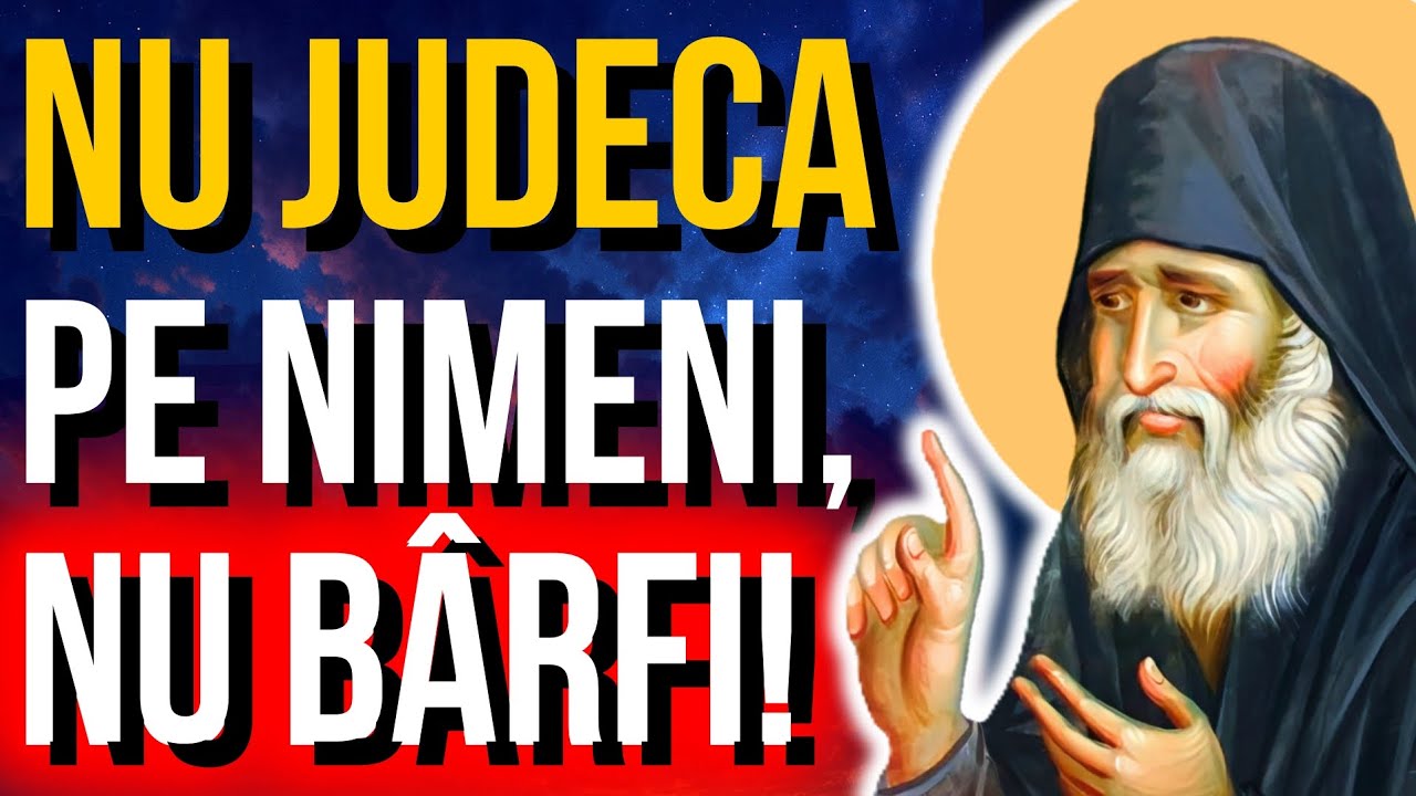 Cele mai MARI păcate: JUDECAREA și BÂRFIREA aproapelui! – Sf. Paisie Aghioritul