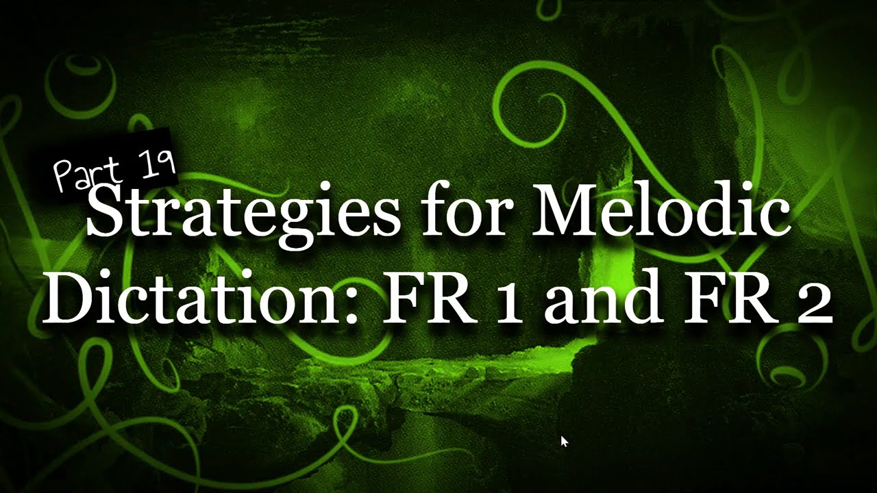 AP Music Theory: Strategies for Melodic Dictation (Part 19) | Barron’s Full Course Walkthrough