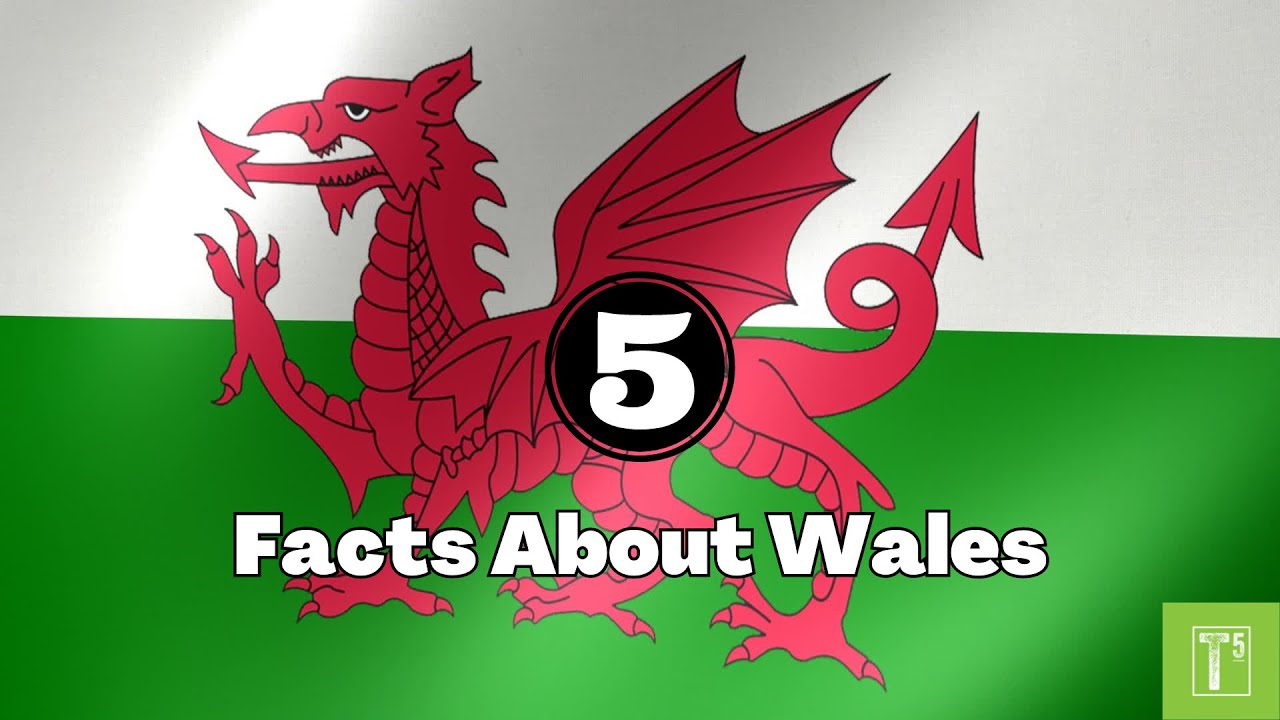 Top 5 facts about Wales