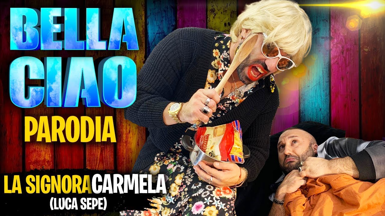 BELLA CIAO - Parodia - La Signora Carmela - Luca Sepe