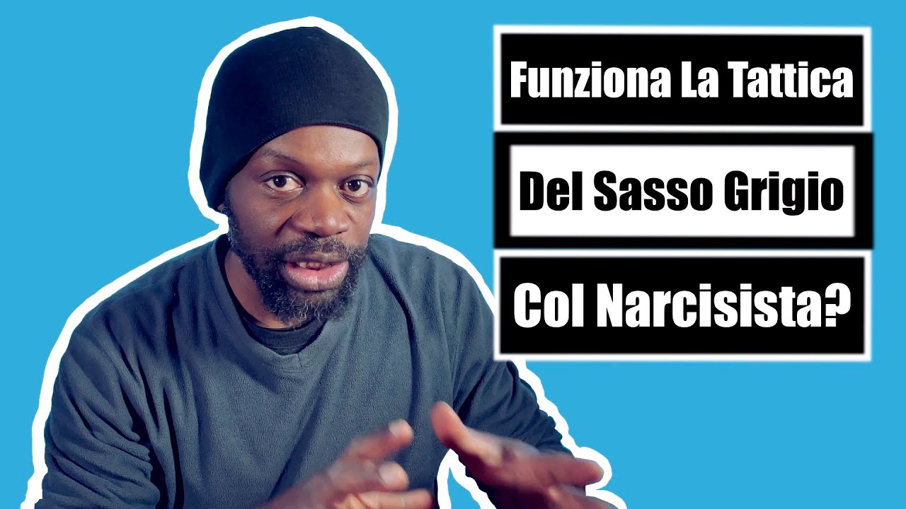 La tattica del sasso grigio col narcisista. Funziona?