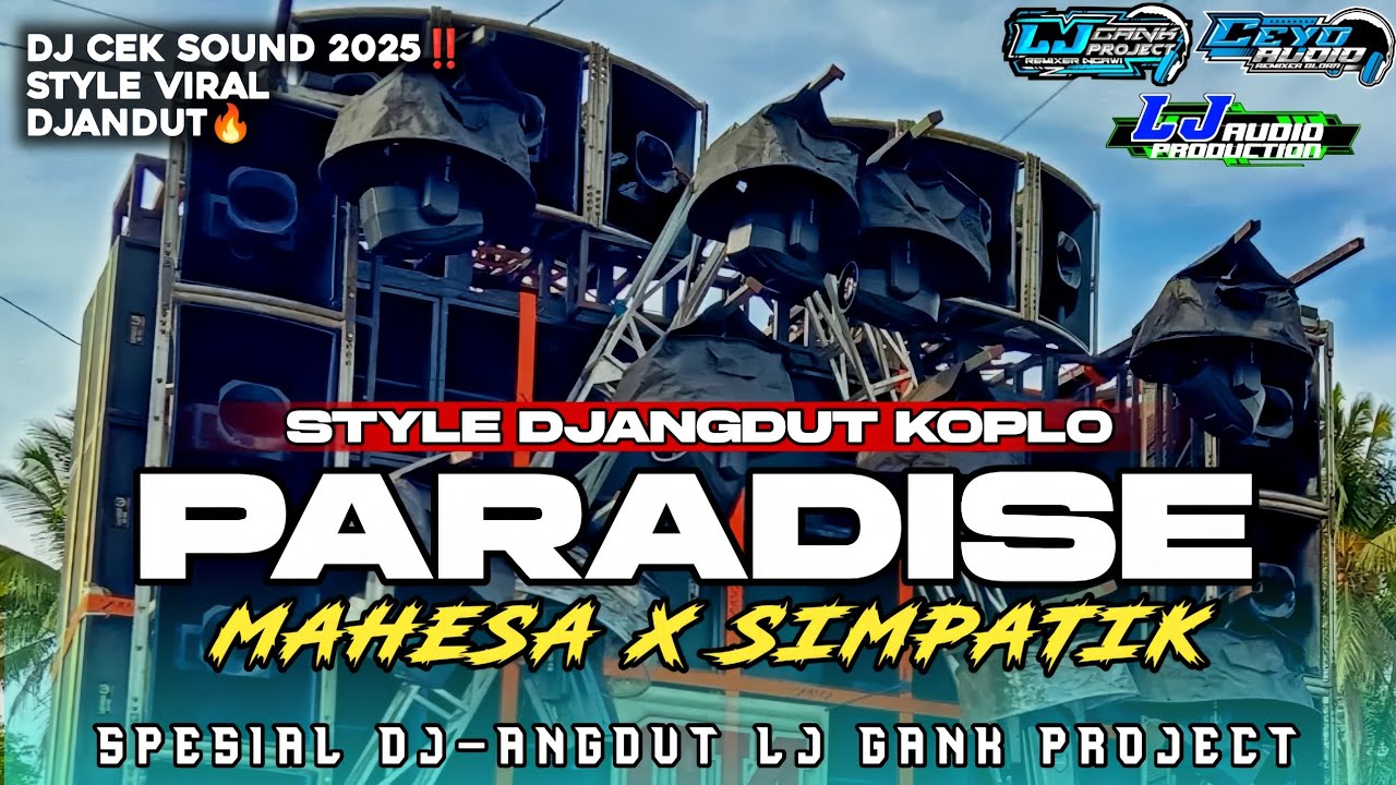 DJ PARADISE STYLE SIMPATIK X MAHESA‼️ DJ KOPLO DANGDUT CEK SOUND TAHUN BARU 2025 ❗FULL BASS HOREG