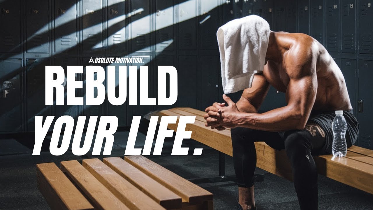 IT'S TIME TO REBUILD YOURSELF - The Most Powerful Motivational Speeches Compilation