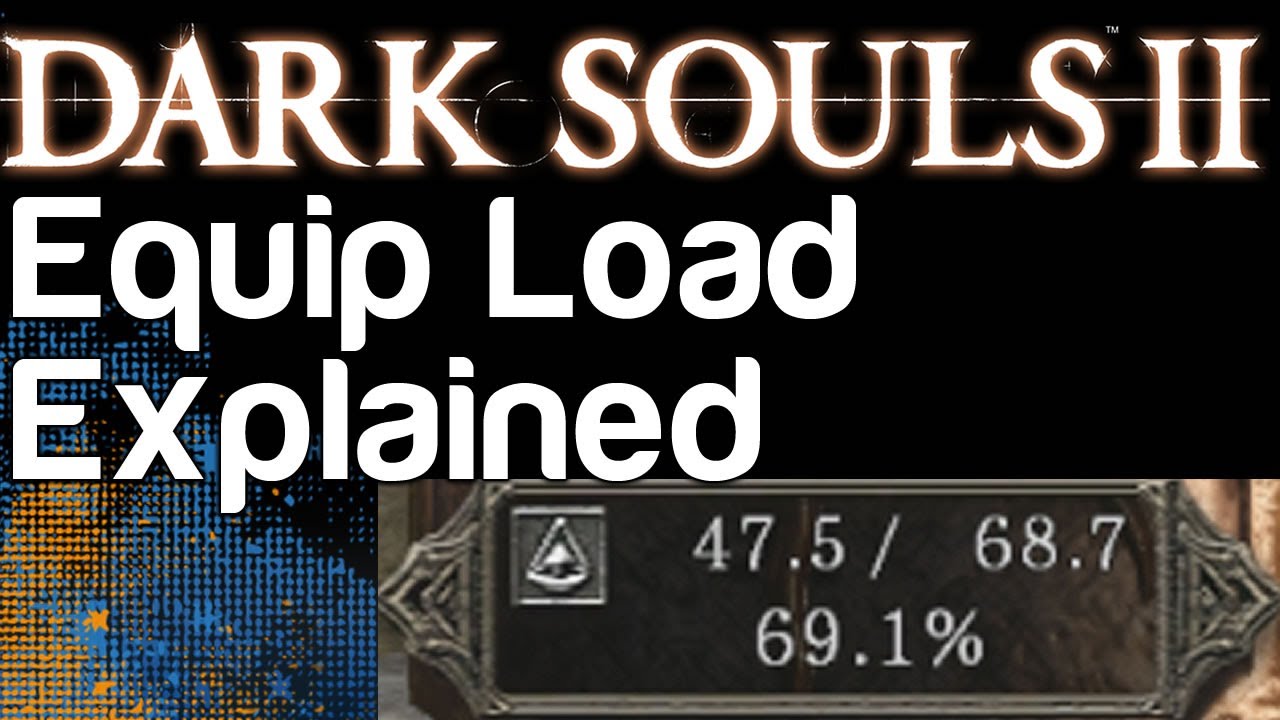 Equipment Load and Weight Breakdown - Dark Souls 2 | WikiGameGuides